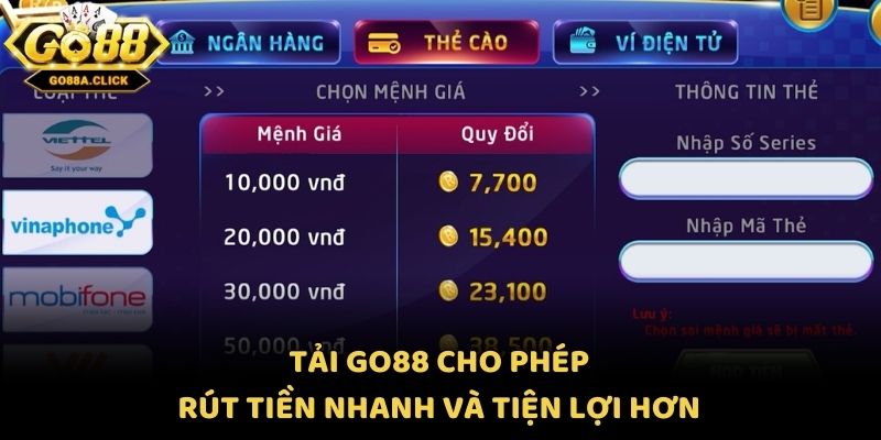 Tải Go88 cho phép rút tiền nhanh và tiện lợi hơn